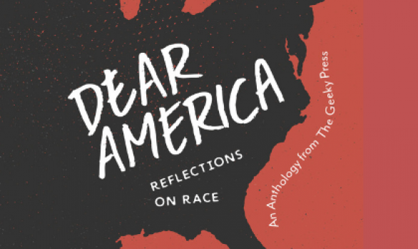 Dear America: Reflections on Race