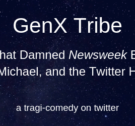 GenX, That Damned Newsweek Editorial, George Michael, and the Twitter Hellscape