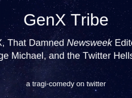 GenX, That Damned Newsweek Editorial, George Michael, and the Twitter Hellscape