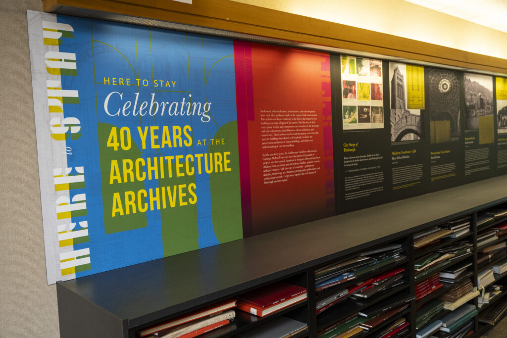 Here to Stay: Celebrating 40 Years at the Architecture Archives